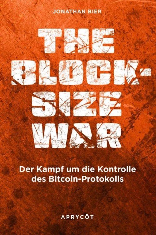 Rezension: The Blocksize War von Jonathan&nbsp;Bier